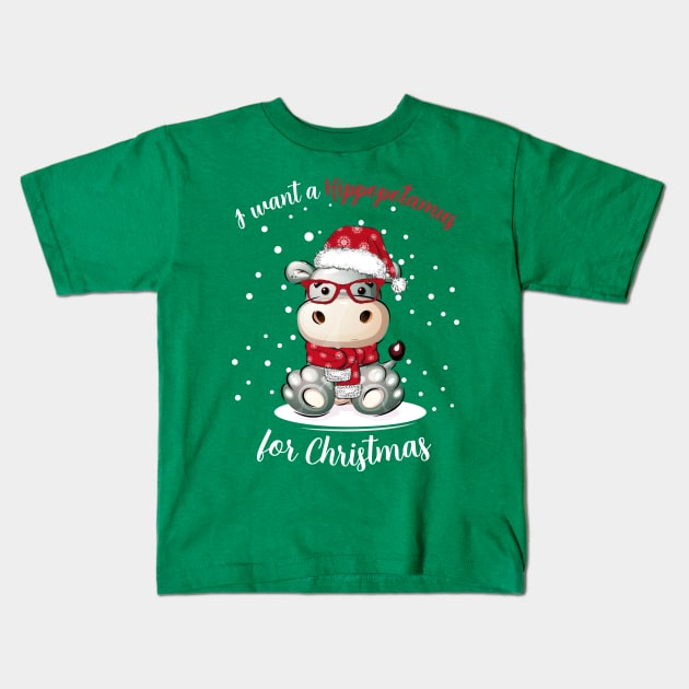 I Want A Hippopotamus For Christmas Kids T-Shirt by MasliankaStepan